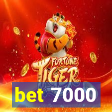 bet 7000